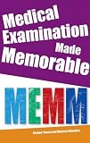 Medical Examination Made Memorable: (Memm)