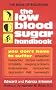 The Low Blood Sugar Handbook
