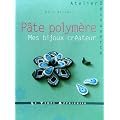 P�te polym�re : Mes bijoux cr�ateur
