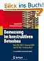 Bemessung im konstruktiven Betonbau: Nach DIN 1045-1 (Fassung 2008) und EN 1992-1-1 (Eurocode 2)