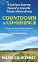 Countdown to Coherence: A Spiritual Journey Toward a Scientific Theory of Everything