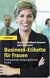 Business-Etikette für Frauen: Professionelle Umgangsformen im Job