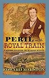 Peril on the royal train