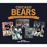 Chicago Bears: Yesterday & Today