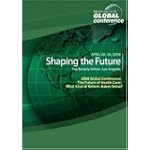 2008 Global Conference: The Future of Health Care: What Kind of Reform Makes Sense? $29.95 2008 Global Conference: The Future of Health Care: What Kind of Reform Makes Sense? $29.95