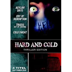 Hard And Cold Thriller Edition (Cold Sweat-Der eisige Atem des Todes/Asylum Days-Der Killer in dir/Trucks-Out Of Control/Cry Of Redemption)