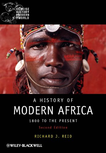 A History of Modern Africa: 1800 to the Present (Wiley Blackwell Concise History of the Modern World)