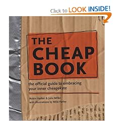 The Cheap Book: The Official Guide To Embracing Your Inner Cheapskate
