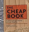 The Cheap Book: The Official Guide to Embracing Your Inner Cheapskate