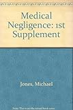 Medical negligence. First supplement to the third edition