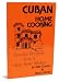 Cuban Home Cooking: Favorite Recipes from a Cuban Home Kitchen