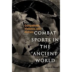 Combat Sports in the Ancient World: Competition, Violence, and Culture