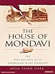 The House of Mondavi: The Rise and Fall of an American Wine Dynasty