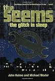The Seems: The Glitch in Sleep by Hulme, John, Wexler, Michael (2007) Hardcover