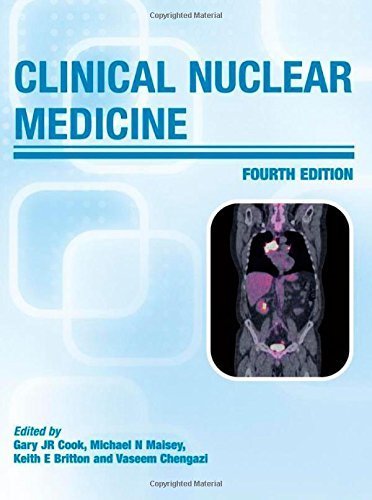 Clinical Nuclear Medicine Fourth Edition (Hodder Arnold Publication) by Gary J.R Cook (2006-11-24)