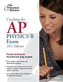 Cracking the AP Physics B Exam, 2011 Edition (College Test Preparation)