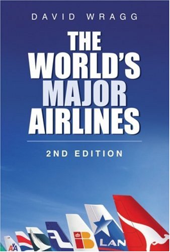 The World's Major Airlines: 2nd Edition