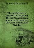 The phylogenetic method in taxonomy the North American species of Artemisia, Chrysothamnus, and Atriplex. 10