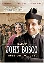 St. John Bosco: Mission to Love