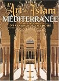 L art de l Islam en Méditerranée