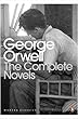 The Complete Novels of George Orwell (Penguin Modern Classics)