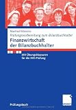 Finanzwirtschaft der Bilanzbuchhalter: Mit &Uuml;bungsklausuren f&uuml;r die IHK-Pr&uuml;fung (Pr&uuml;fungsvorbereitung Bilanzbuchhalter) - Manfred W&uuml;nsche