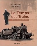 Le Temps des Trains : Entre Sa&ocirc;ne et Loire