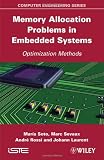 Memory allocation problems in embedded systems : optimization methods