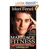 Marriage Fitness: 4 Steps To Building & Maintaining Phenomenal Love