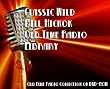 410 Classic Wild Bill Hickok Old Time Radio Broadcasts on DVD (over 166 hours 20 minutes running time)
