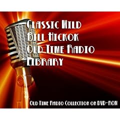 410 Classic Wild Bill Hickok Old Time Radio Broadcasts on DVD (over 166 hours 20 transactions streaming time)
