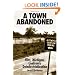 A Town Abandoned: Flint, Michigan, Confronts Deindustrialization (Suny Series in Popular Culture and Political Change)