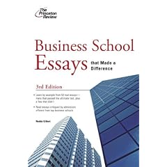 Business School Essays that Made a Difference, 3rd Edition (Graduate School Admissions Gui)