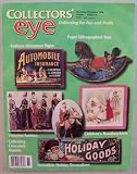 Collectors Eye  NovDec 1998 Vol 1 No 6  Collecting For Fun And Profit paper Lithographed Toys Antique Insurance Signs Victorian Fashion Childrens Handkerchiefs Incredible Holiday Decorations