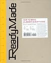 ReadyMade: How to Make [Almost] Everything: A Do-It-Yourself Primer