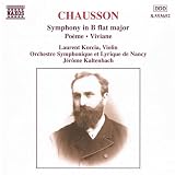 Chausson: Symphony in B flat major; Poème; Viviane