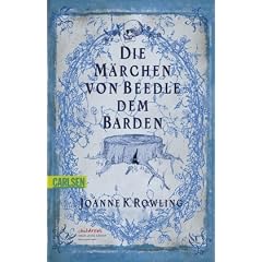 Harry Potter: Die M�rchen von Beedle dem Barden / Rowling: Annotationen von Albus Dumbledore