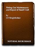 Fitting out : maintenance and repair of small craft