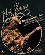 Neil Young : Long May You Run : l'histoire illustr�e