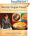 World Vegan Feast: 200 Fabulous Recip...