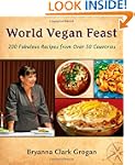World Vegan Feast: 200 Fabulous Recip...