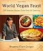 Books : World Vegan Feast: 200 Fabulous Recipes from Over 50 Countries