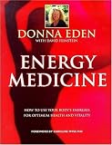Energy Medicine: How to Use Your Body`s Energies for Optimum Health and Vitality