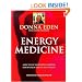 Energy Medicine: How to Use Your Body's Energies for Optimum Health and Vitality