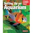 Setting Up an Aquarium (Complete Pet Owner's Manual) by Axel Gutjahr