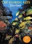 The Florida Keys Dive Guide, Revised Edition