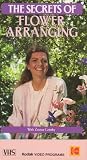 Secrets of Flower Arranging [VHS]