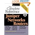 Juniper Networks(r) Routers: The Complete Reference by Matt Kolon and Jeff Doyle