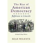 The Rise of American Democracy: The Crisis of the New Order, 1787-1815: College Edition, Volume I book cover