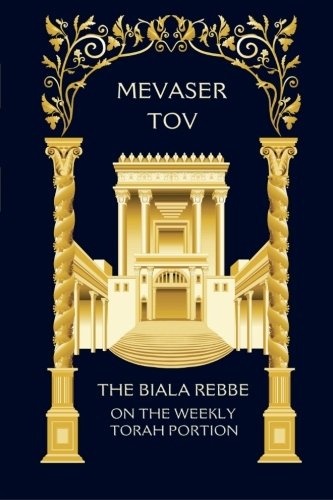 Mevaser Tov on the Weekly Torah Portion: Chassidic Discourses on the Weekly Parshah